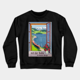 Mit der Bahn in unsere Berge, Travel Poster Crewneck Sweatshirt